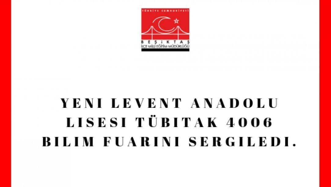 Yeni Levent Anadolu Lisesi TüBİTAK 4006 Bilim Fuarı
