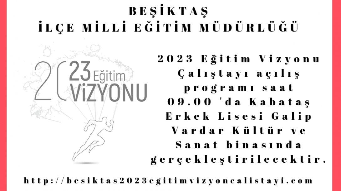 Beşiktaş 2023 Eğitim Vizyonu Çalıştayı