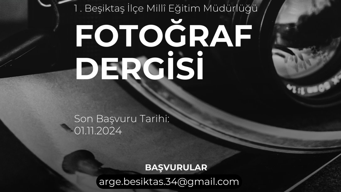 Beşiktaş İlçe Millî Eğitim Müdürlüğü Fotoğraf Dergisi Eser Gönderim Başvuruları Başladı